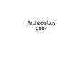 Archaeology 2007