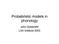 Probabilistic models in phonology