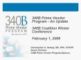 340B Prime Vendor Program An Update 340B Coalition Winter Conference February 1, 2008