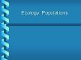 Ecology: Populations