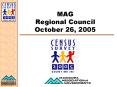 MAG Regional Council October 26, 2005