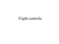 Flight controls
