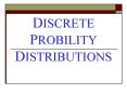 DISCRETE PROBILITY DISTRIBUTIONS