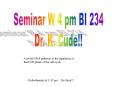 Seminar W 4 pm BI 234