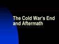 The Cold Wars End and Aftermath