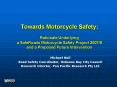 Towards Motorcycle Safety: Rationale Underlying a SafeRoads Motorcycle Safety Project 20078 and a Pr