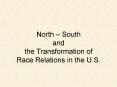 North South and the Transformation of Race Relations in the U'S'