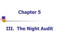 Chapter 5 III' The Night Audit