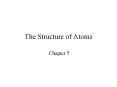 The Structure of Atoms