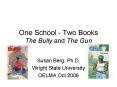 One School Two Books The Bully and The Gun
