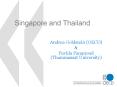 Singapore and Thailand