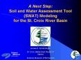 A Next Step: Soil and Water Assessment Tool SWAT Modeling for the St' Croix River Basin