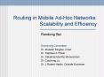 Routing in Mobile AdHoc Networks: Scalability and Efficiency