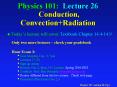 Physics 101: Lecture 26 Conduction, Convection Radiation