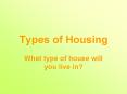 Types of Housing