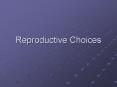 Reproductive Choices