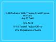 H1B Technical Skills Training Grant Program Overview July 23, 2003