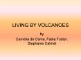LIVING BY VOLCANOES