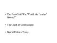 The PostCold War World: the end of history