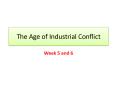 The Age of Industrial Conflict