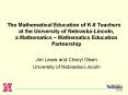 The Mathematical Education of K8 Teachers at the University of NebraskaLincoln, a Mathematics Mathem