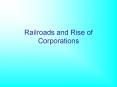 Railroads and Rise of Corporations