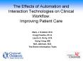 The Effects of Automation and Interaction Technologies on Clinical Workflow: Improving Patient Care