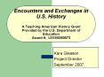 Encounters and Exchanges in U'S' History A Teaching American History Grant Provided by the U'S' Depa