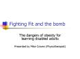 Fighting Fit and the bomb