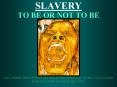 SLAVERY