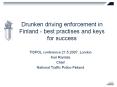 Drunken driving enforcement in Finland - best practises and keys for success
