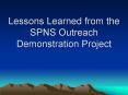 Lessons Learned from the SPNS Outreach Demonstration Project