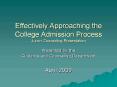 Effectively Approaching the College Admission Process Junior Counseling Presentation