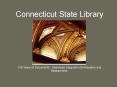 Enhancing Access to State Government Information at the Connecticut State Library