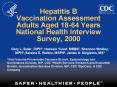 Hepatitis B Vaccination Assessment Adults Aged 1864 Years National Health Interview Survey, 2000