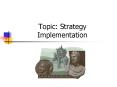 Topic: Strategy Implementation