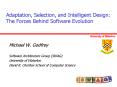 Adaptation, Selection, and Intelligent Design: The Forces Behind Software Evolution