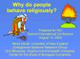 Why do people behave religiously