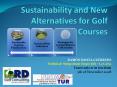 Sustainability and New Alternatives for Golf Courses