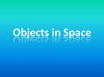 Objects in Space
