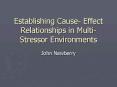 Establishing Cause Effect Relationships in Multi Stressor Environments