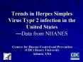Trends in Herpes Simples Virus Type 2 infection in the United States 