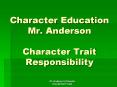 Character Education Mr' Anderson Character Trait Responsibility