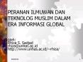 PERANAN ILMUWAN DAN TEKNOLOG MUSLIM DALAM ERA INFORMASI GLOBAL