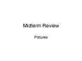 Midterm Review