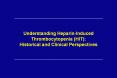 Understanding HeparinInduced Thrombocytopenia HIT: Historical and Clinical Perspectives