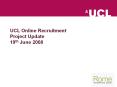 UCL Online Recruitment Project Update 19th June 2008
