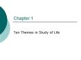 Ten Themes in Study of Life