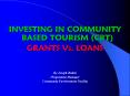 INVESTING IN COMMUNITY BASED TOURISM CBT