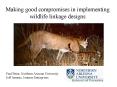 Making good compromises in implementing wildlife linkage designs